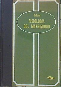 Fisiología Del Matrimonio | 46581 | H.D Balzac