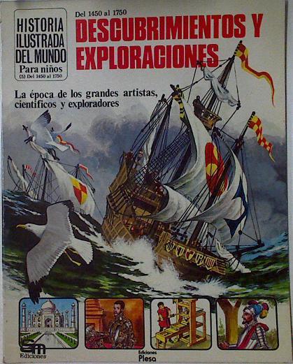 Descubrimientos y exploraciones La época de los grandes artistas, científicos y exploradores | 125644 | Millard, Anne/ilustrador, Joseph Mc Ewan