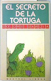 El Secreto de la tortuga | 136267 | Garcia i Cornellà, Dolors/Marieta Pijoan ( Ilustradora)
