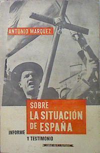 Sobre la situación de España. Informe y testimonio | 139768 | Antonio Marquez