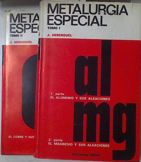 Metalurgia especial Tomo I-II ( Parte 1ªEl Aluminio y sus Aleaciones-2ª El Magnesio y sus Aleaciones | 127859 | Jean Herenguel