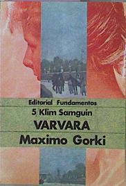 Varvara Klim Samguin 5 | 62511 | Gorki Máximo