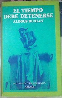El Tiempo Debe Detenerse | 3924 | Huxley Aldous