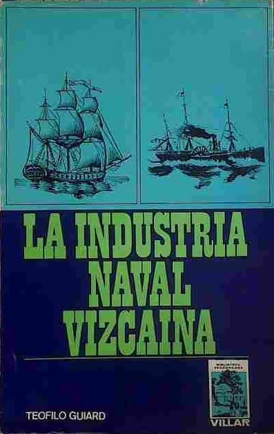 La Industria Naval Vizcaina | 40679 | Guiard, Teofilo
