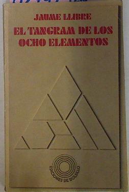 El Tangram De Los Ocho Elementos ( SIN FICHAS) | 67155 | Llibre Jaume