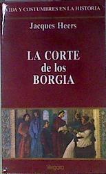 La corte de los Borgia | 187266 | Heers, Jacques