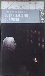 El capitalismo que viene | 177406 | Urrutia Elejalde, Juan