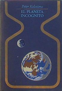 El Planeta Incognito | 16641 | Kolosimo Peter