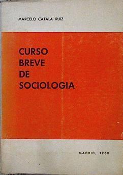 Curso breve de sociología | 144653 | Catala Ruiz, Marcelo