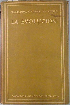 La evolución | 77371 | Crusafont, M/Melendez, B/Aguirre, E