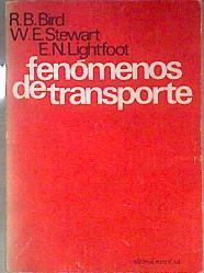 Fenómenos de transporte | 181850 | R. B. Bird/W.E. Stewwarte../E. N..Lightfoot/Traducción de Fidel Mato Vázquez