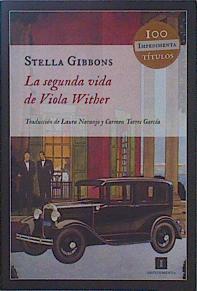 La segunda vida de Viola Wither | 150137 | Gibbons, Stella  (1902-1989)