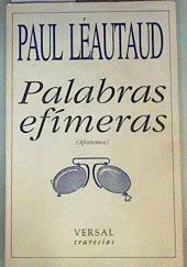 Palabras efímeras | 159680 | Leautaud, Paul