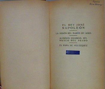 El Rey José Napoleón. La misión del Barón de Agra. Algunos cuadros del Museo del Prado. El Papa de V | 147130 | Marques de Villa Urrutia