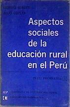 Aspectos sociales de la educación rural en el perú | 184528 | Giorgio Alberti/Julio Cotler