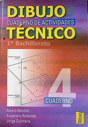 Dibujo técnico, 1 Bachillerato. Cuaderno 4 | 143074 | Rendón Gómez, Alvaro/Redondo Torres, Alejandro/Quintana Palma, Jorge