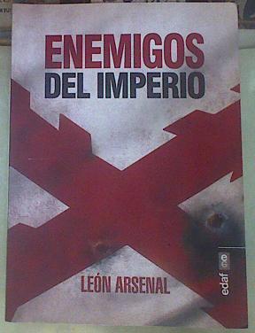 Enemigos del imperio | 155418 | Arsenal, León (1960-)