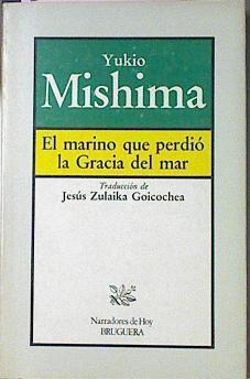 El Marino Que Perdio La Gracia Del Mar | 48245 | Mishima Yukio