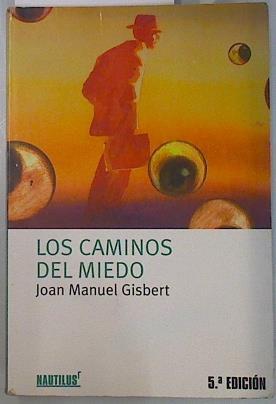 Los caminos del miedo | 134307 | Gisbert, Joan Manuel/Juan Ramón Alonso ( Ilustrador)