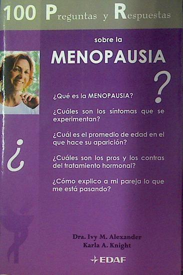 Cien  preguntas y respuestas sobre la menopausia | 117989 | Alexander, Ivy M./Knight, Karla A./Vázquez Alonso, Mariano José