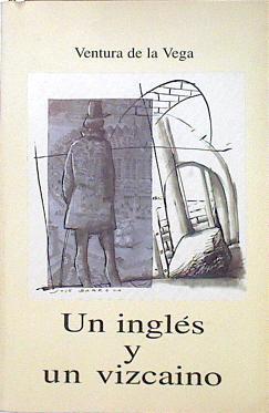 Un inglés y un vizcaino | 139642 | Ventura de la Vega