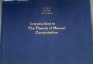 Introduction To The Theory Of Neural Computation Volume I | 175617 | Hertz, John, Richard G. Palmer und Anders Krogh