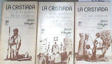 LA CRISTIADA 1 la Guerra De Los Cristeros  2 el Conflicto Entre La Iglesia y El Estado 1926-1929 3-l | 180265 | Jean A. Meyer