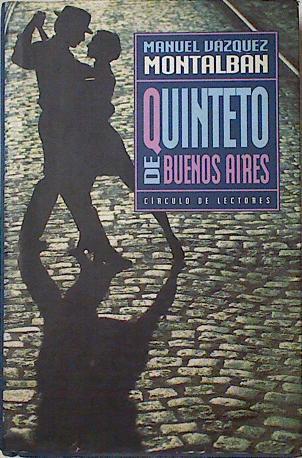 Quinteto de Buenos Aires | 124021 | Vázquez Montalbán, Manuel