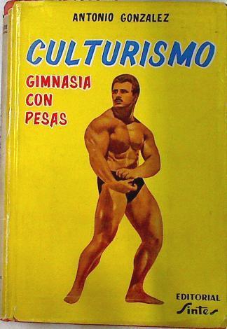 Culturismo Gimnasia con pesas | 133662 | Gonzalez, Antonio