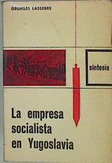 La empresa socialista en Yugoslavia. Gestión obrera, cooperativs, gestión social | 93099 | Lasserre, Georges