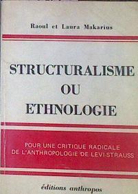Structuralisme Ou Ethnologie Pour Une Critique Radicales De L´anthropolgie De Levi St | 53356 | Makarius, Raoul El Laura