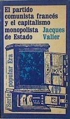 El partido comunista francés y el capitalismo monopolista de estado | 148640 | Valier, Jacques
