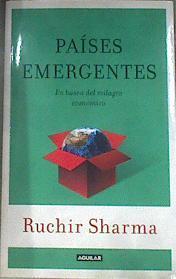 Países emergentes  En busca del próximo milagro económico | 179091 | Sharma, Ruchir