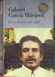 El escándalo del siglo: textos en prensa y revistas (1950-1984) | 183773 | Gabriel García Márquez