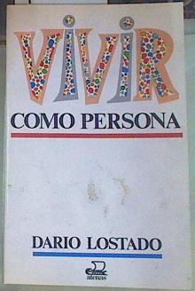 Vivir como persona | 155764 | Lostado Castro, Darío