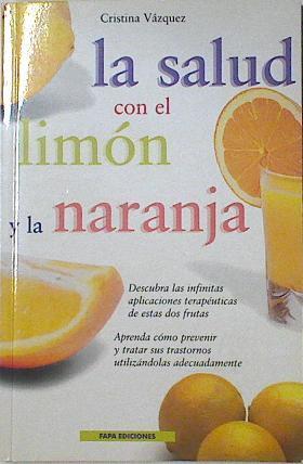 La salud con el limón y la naranja | 124914 | Vázquez Moreno, Cristina
