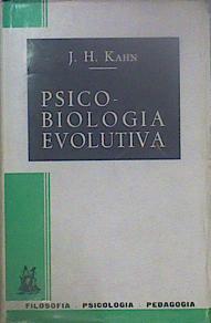 Psicobiología Evolutiva Psicología De Las Etapas Vitales Crecimento Humano Y Desarrol | 61689 | Kahn J H