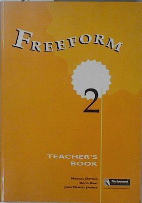 Freeform 2. Teacher's book | 148717 | Downie, Michael/Gray, David/Jiménez, Juan Manuel