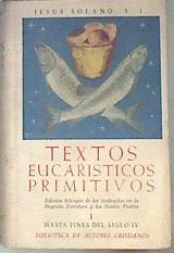 Textos eucaristicos primitivos I Hasta fines del siglo IV | 116788 | Solano, Jesús