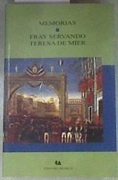 Memorias. Fray Servando Teresa de Mier | 180183 | Fray Servando Teresa De Mier