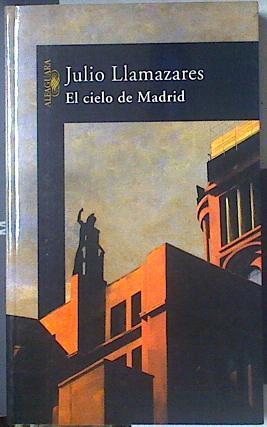 El cielo de Madrid | 78579 | Llamazares, Julio