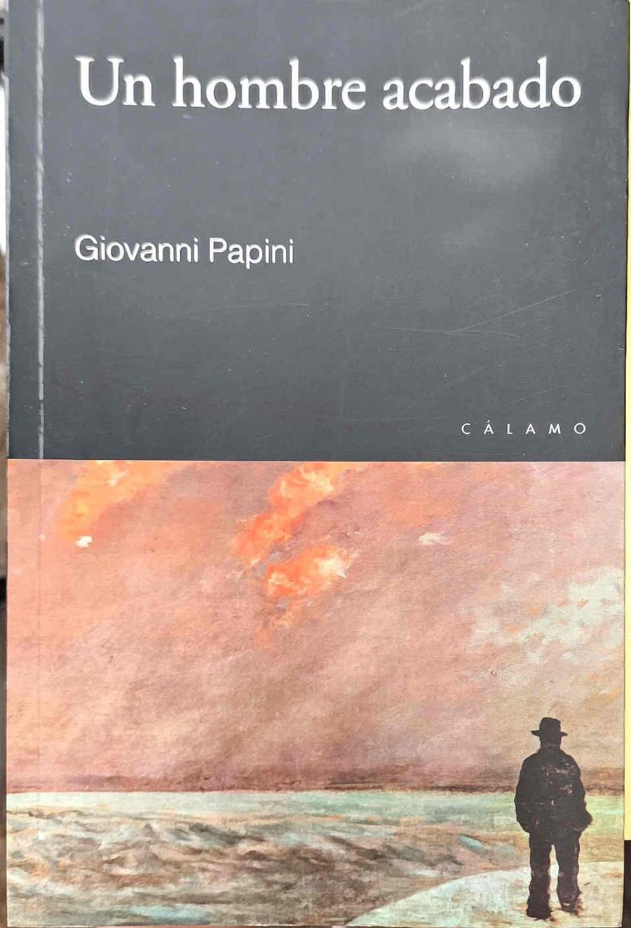 Un hombre acabado | 187377 | Papini, Giovanni (1881-1956)