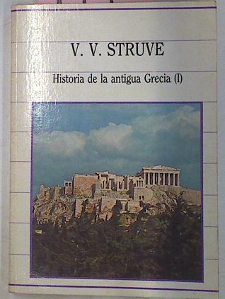 Historia De La Antigua Grecia 1 | 7495 | Struve V V