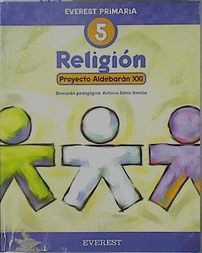 Religión, 5 Educación Primaria Proyecto Aldebaran XXI | 148134 | Dirección pedagogica, Antonio Salas