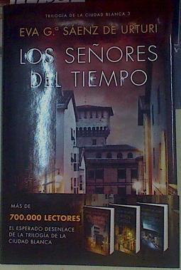 Los señores del tiempo | 149501 | García Sáenz de Urturi, Eva (1972-)