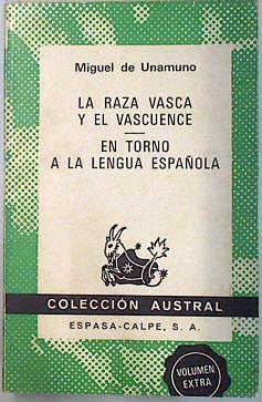 La Raza vasca y el vascuence. En torno a la lengua española | 135091 | Unamuno, Miguel de