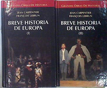 Breve historia de Europa I y II (Obra Completa) | 139270 | Carpentier, Jean/Lebrun, François