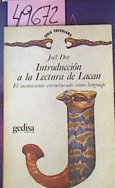 Introducción a la lectura de Lacan.  El inconsciente estructurado como lenguaje en psicoanálisis | 49672 | Dor Joël