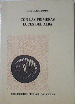 Con las primeras luces del alba | 121314 | García Damas, Juan