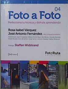 Foto a foto 4 : perfecciona tu técnica y disfruta aprendiendo | 150704 | Vázquez, Rosa Isabel/Fernández, Jose Antonio